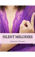 Silent Melodies: Large Print Edition(4 Something Akin to Poetry)