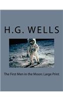 The First Men in the Moon: Large Print