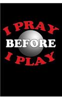 I Pray Before I Play