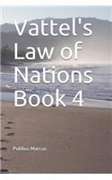 Vattel's Law of Nations Book 4