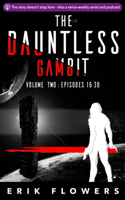 Dauntless Gambit: Volume Two: Episodes 16-30