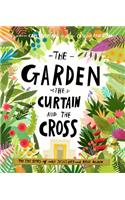 Garden, the Curtain and the Cross Storybook: The True Story of Why Jesus Died and Rose Again