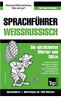 Sprachführer Deutsch-Weißrussisch und Kompaktwörterbuch mit 1500 Wörtern: (317 German Collection)