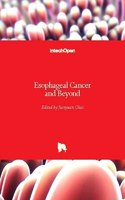 Esophageal Cancer and Beyond