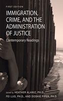 Immigration, Crime, and the Administration of Justice