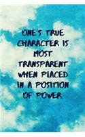 One's True Character Is Most Transparent When Placed in a Position of Power: Inspirational Quotes Blank Journal Lined Notebook Motivational Work Gifts Office Gift Sky