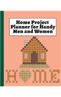 Home Project Planner for Handy Men and Women: His and Her Home Project Tracker