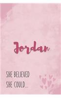 Jordan She Believe She Could: Personalized Journal with Inspirational Quote Pink Marble and Hearts Cover