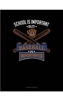 School Is Important But Baseball Is Importanter: Accounts Journal