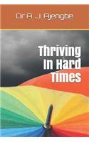 Thriving in Hard Times
