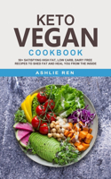 Keto Vegan Cookbook: 50+ Satisfying High Fat, Low Carb, Dairy Free Recipes to Shed Fat and Heal You from the Inside (with images)