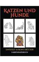 Farbtherapiebuch (Katzen und Hunde): Dieses Buch besteht aus 44 Malblätter, die zum Ausmalen, Einrahmen und/oder Meditieren verwendet werden können: Dieses Buch kann fotokopiert, gedruc(5 Farbtherapiebuch)