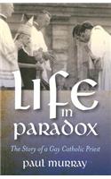 Life in Paradox