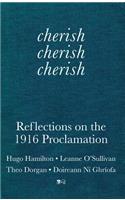 Cherish, Cherish, Cherish: Reflections on the 1916 Proclamation