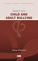 Insight Into Child and Adult Bullying