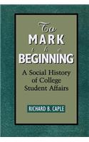 To Mark the Beginning
