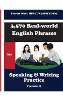 3,570 Real-world English Phrases for Speaking and Writing Practice - Volume 1