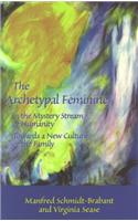 The Archetypal Feminine in the Mystery Stream of Humanity