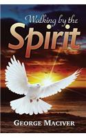Walking by the Spirit