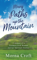Many Paths up the Mountain: A Memoir of a Northern Irish Woman and her Spiritual Journey