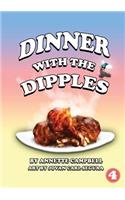 Dinner With The Dipples