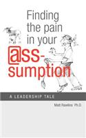 Finding the Pain in Your @Ss-Umption