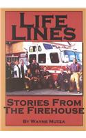 Life Lines: Stories from the Firehouse
