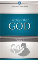 They Knew Their God Volume 4