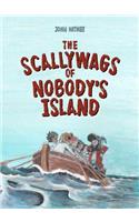 Scallywags of Nobody's Island