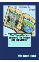 Trident Series Volume 2 the Trident and the Scepter