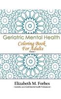 Geriatric Mental Health Coloring Book for Adults