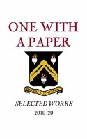 One with a Paper; Selected Works 2010-20 paperback