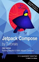 Jetpack Compose by Tutorials (First Edition): Building Beautiful UI With Jetpack Compose
