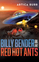 Billy Bender and the Red Hot Ants: A tale from the "Outer Worlds Collection"