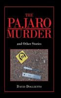 Pajaro Murder: And Other Stories