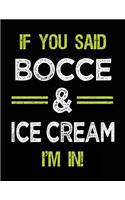 If You Said Bocce & Ice Cream I'm in: Bocce Sketch Draw and Doodle