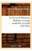 Le Neveu de Rameau, Dialogue, Ouvrage Posthume Et Inédit (Éd.1821)
