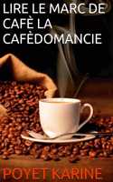 Lire le marc de café la cafédomancie