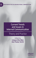 Current Trends and Issues in Internal Communication: Theory and Practice(New Perspectives in Organizational Communication)