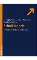 Schulkindheit - Zur Anthropologie Des Lernens Im Schulalter