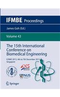 15th International Conference on Biomedical Engineering: Icbme 2013, 4th to 7th December 2013, Singapore