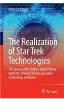 The Realization of Star Trek Technologies