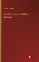 Heinrich Heine und Der Rabbi von Bacharach