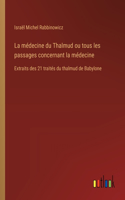médecine du Thalmud ou tous les passages concernant la médecine