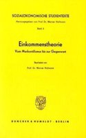 Sozialokonomische Studientexte: Band II. Einkommenstheorie. Vom Merkantilismus Bis Zur Gegenwart