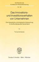 Das Innovations- Und Investitionsverhalten Von Unternehmen