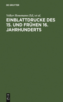 Einblattdrucke des 15. und frühen 16. Jahrhunderts