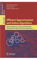 Efficient Approximation and Online Algorithms: Recent Progress on Classical Combinatorial Optimization Problems and New Applications
