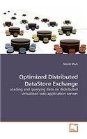 Optimized Distributed DataStore Exchange