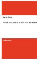 Politik und Militär in Süd- und Mittelamerika